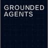 Grounded Agents